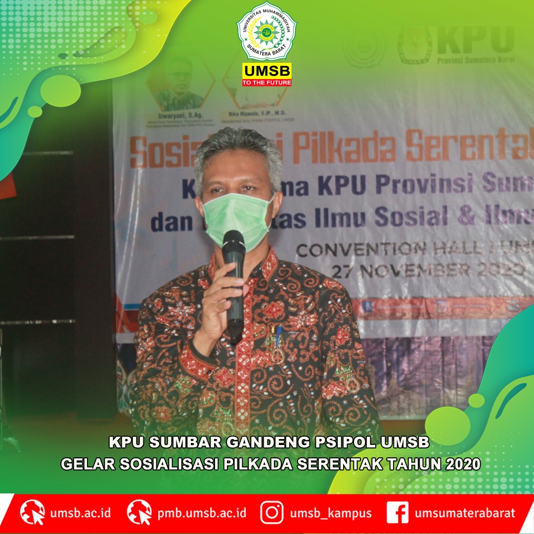KPU SUMBAR GANDENG FISIPOL UMSB GELAR SOSIALISASI PILKADA SERANTAK 2020